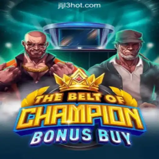 TheBeltOfChampionBonusBuy: Exploring a Thrilling Addition to JLJL3.COM Online Casino Philippines